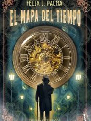 El mapa del tiempo (Trilogía Victoriana 1)