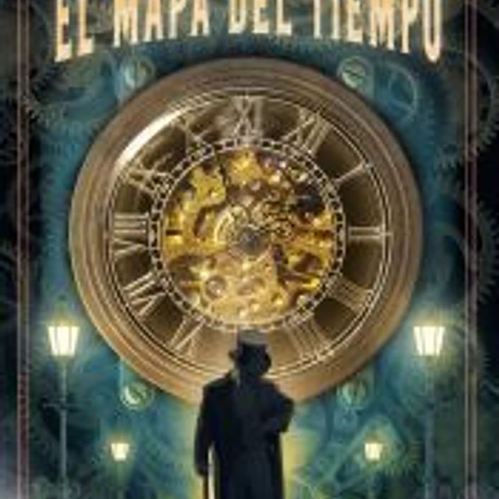 El mapa del tiempo (Trilogía Victoriana 1) 1
