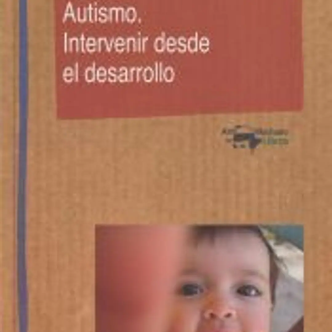Autismo. Intervenir desde el desarrollo 1