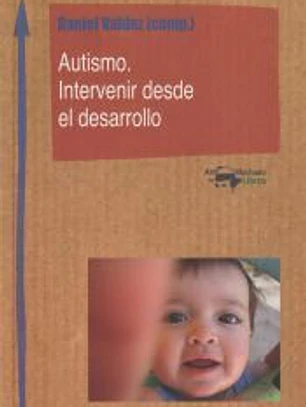 Autismo. Intervenir desde el desarrollo