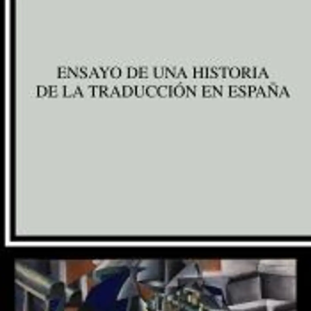 Ensayo de una historia de la traducción en España 1