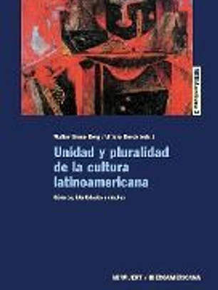 Unidad y pluralidad de la cultura latinoamericana. Géneros, identidades y medios.