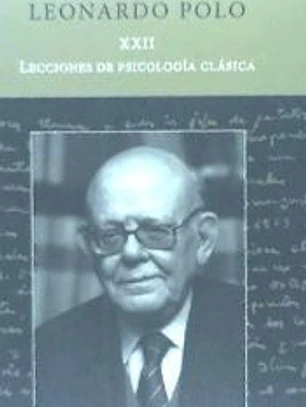 Obras Completas de Leonardo Polo. Vol. XXII, Lecciones de psicología clásica