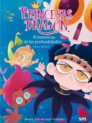 Princesas Dragón 6: El monstruo de las profundidades