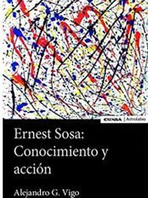 Ernest Sosa: Conocimiento y acción