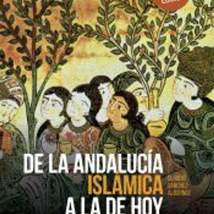 De la Andalucía islámica a la de hoy 1