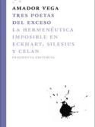 TRES POETAS DEL EXCESO