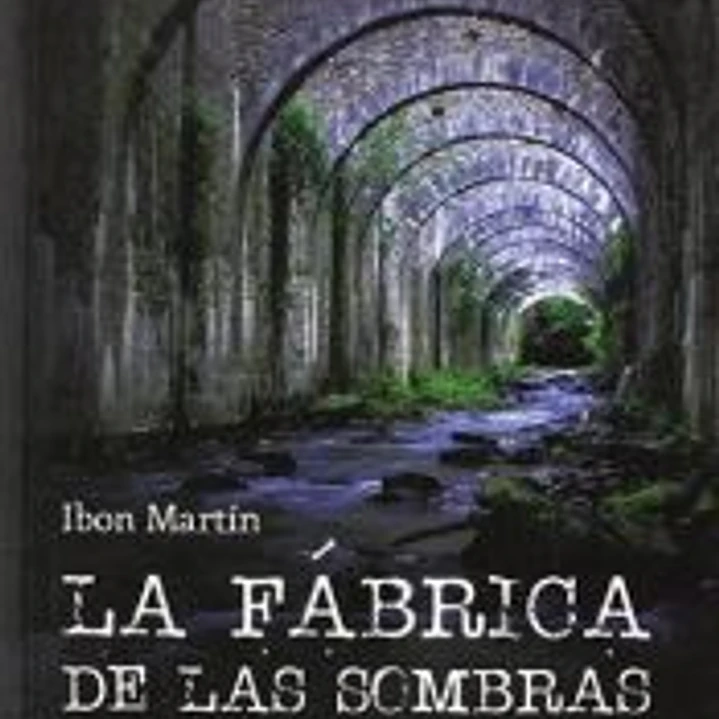 La fábrica de las sombras 1