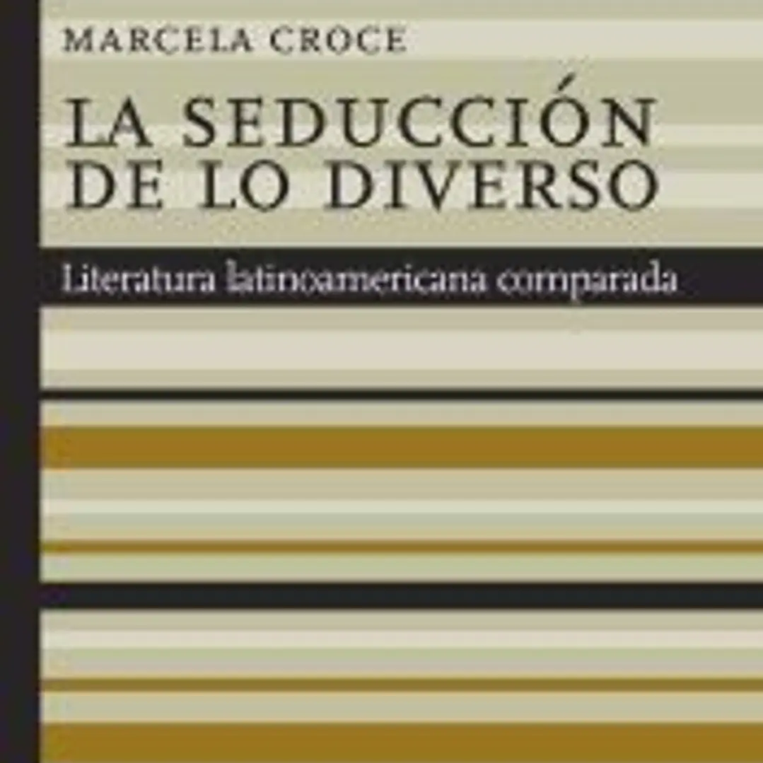 La seducción de lo diverso. Literatura latinoamericana comparada 1