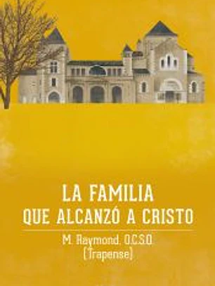 La familia que alcanzó a Cristo