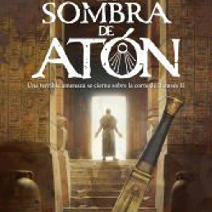La sombra de Atón 1
