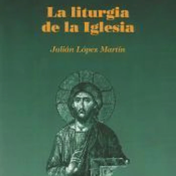 La liturgia de la Iglesia: Teología, historia, espiritualidad y pastoral 1