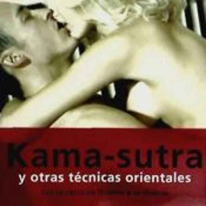 KAMASUTRA Y OTRAS TECNICAS ORIENTALES 1