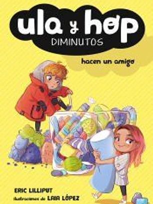 Ula y Hop hacen un amigo (Ula y Hop. Diminutos)