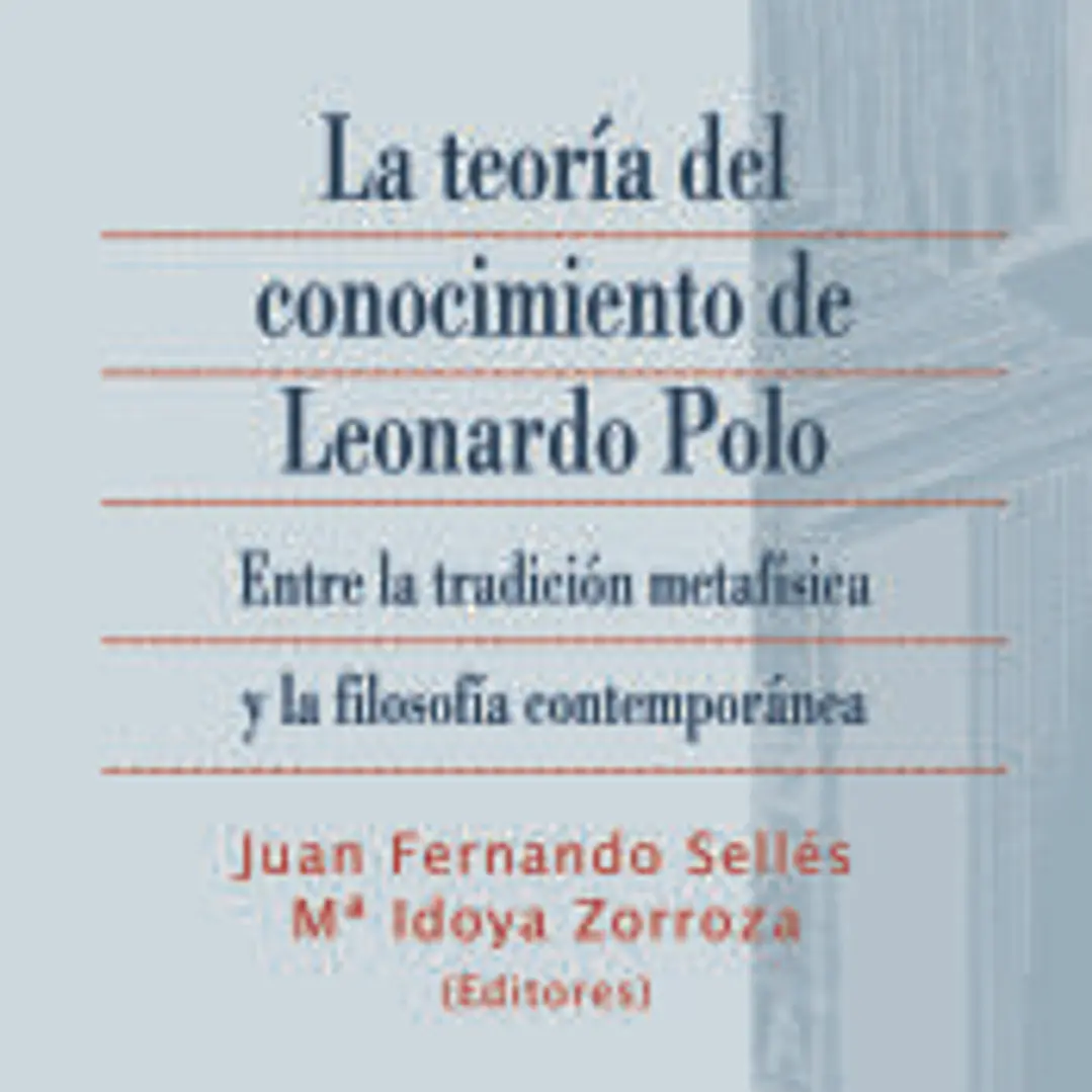 TEORÍA DEL CONOCIMIENTO DE LEONARDO POLO 1