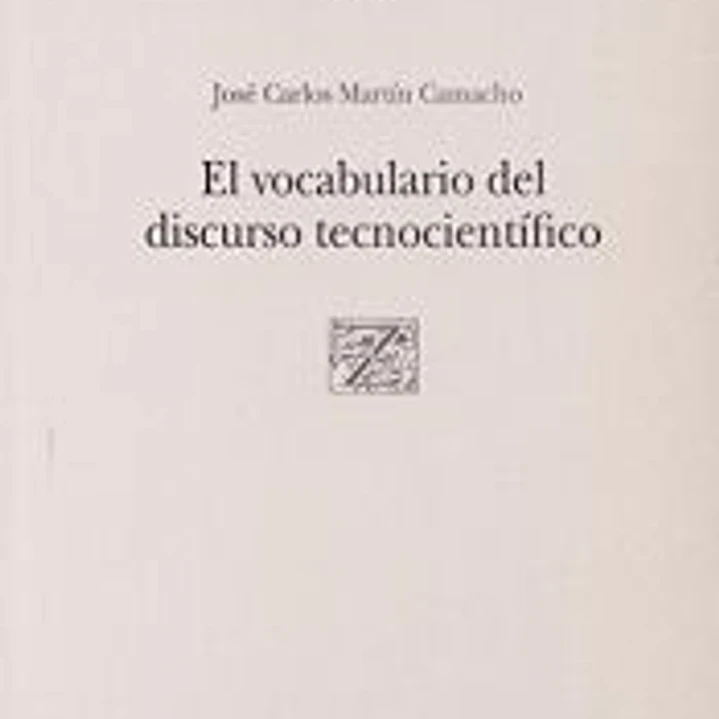 El vocabulario del discurso tecnocientífico (Z cuadrado) 81 1