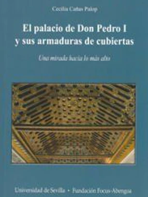 EL PALACIO DE DON PEDRO I Y SUS ARMADURA