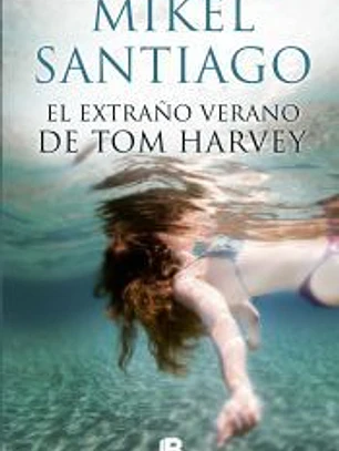El extraño verano de Tom Harvey