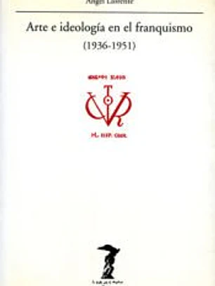 Arte e ideología en el franquismo (1936-1951)