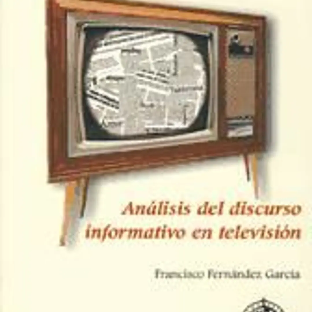 Así son las cosas. Análisis del discurso informativo en televisión 1