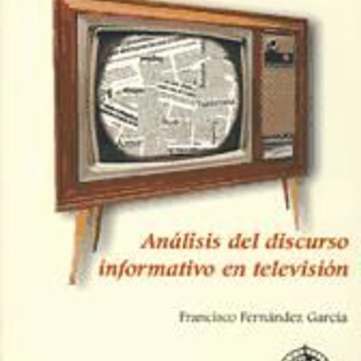 Así son las cosas. Análisis del discurso informativo en televisión 1