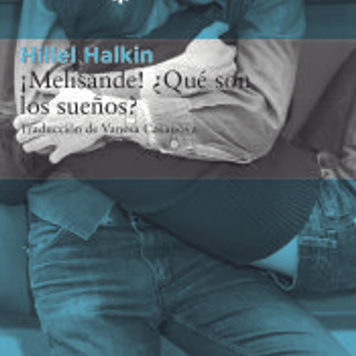 ¡Melisande! ¿Qué son los sueños? 1