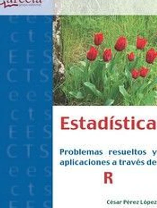 ESTADISTICA.PROBLEMAS RESUELTOS Y APLICACIONES A TRAVES DE R