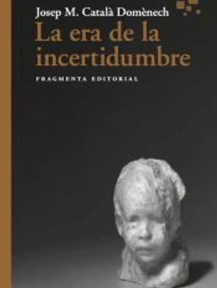La era de la incertidumbre