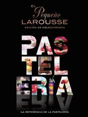 El Pequeño Larousse de la pastelería