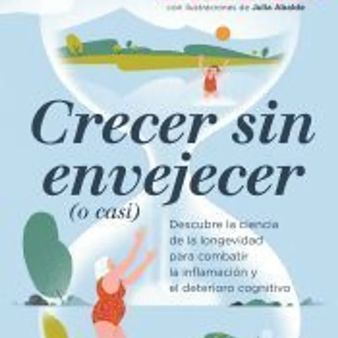 Crecer sin envejecer (o casi) 1