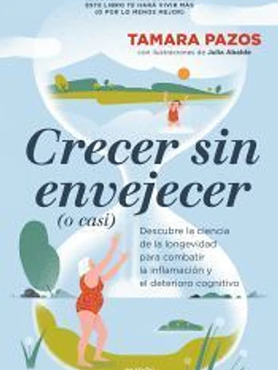 Crecer sin envejecer (o casi)