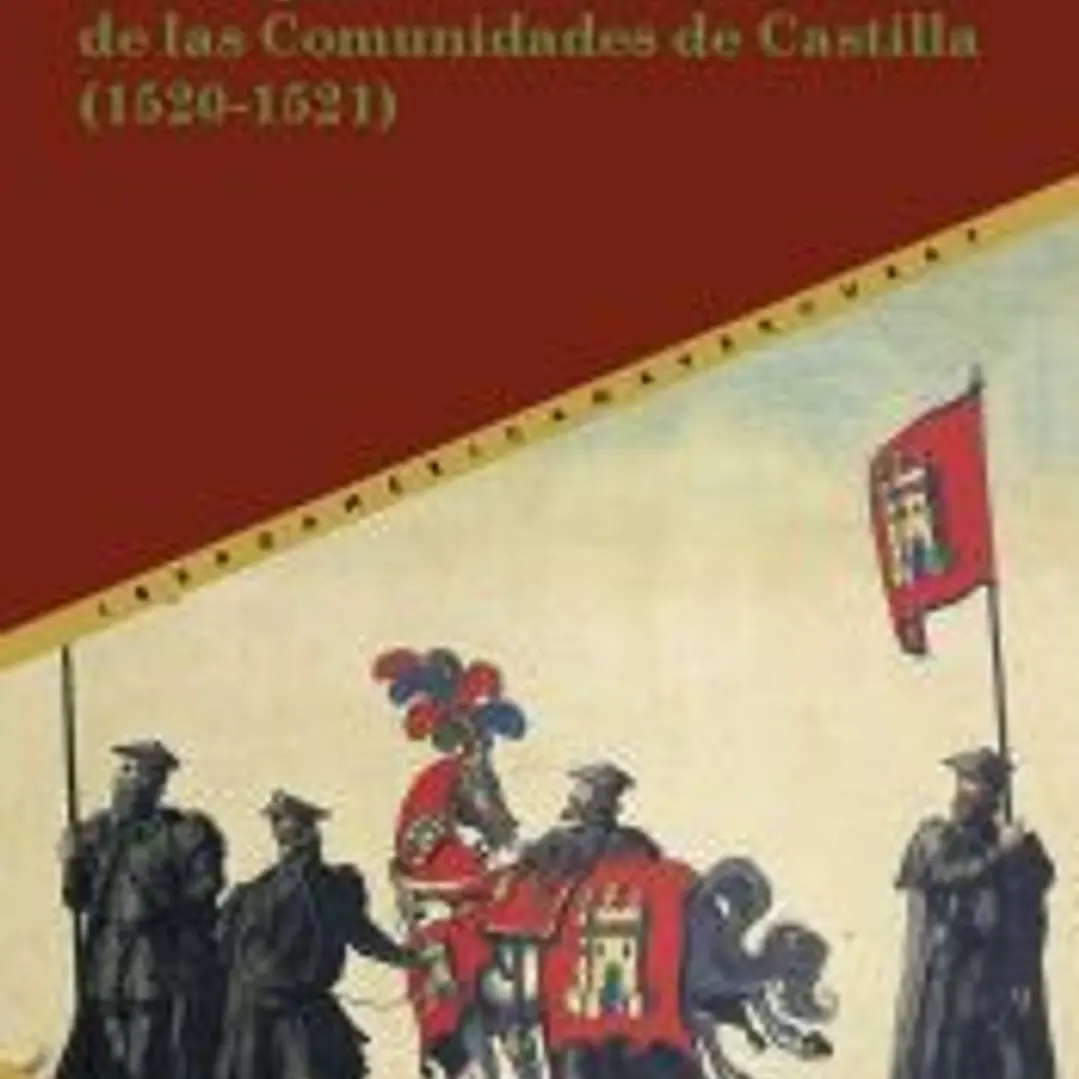 SIETE EPISODIOS DE LA REBELIÓN DE LAS COMUNIDADES DE CASTILLA 1520-1521 1
