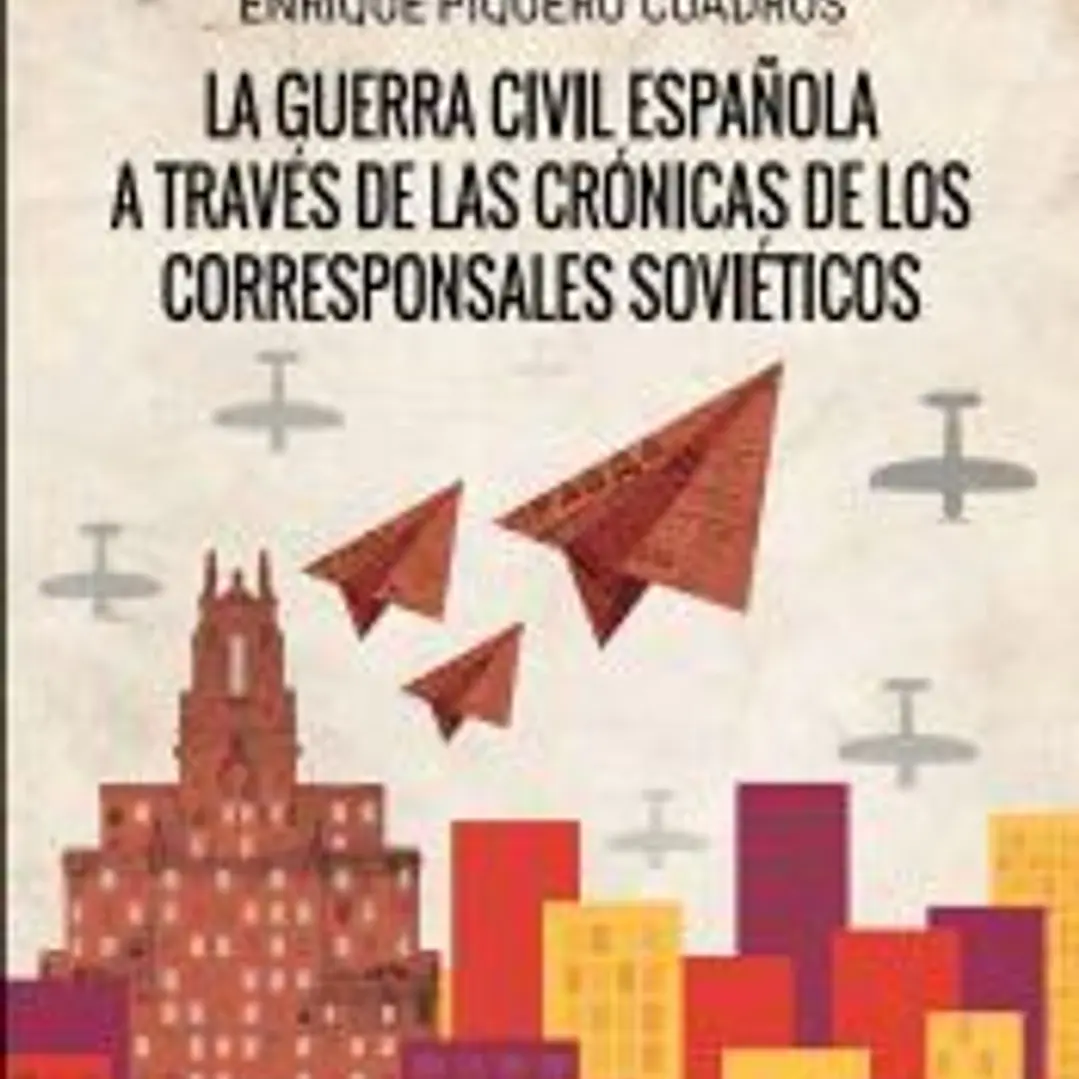 La Guerra Cívil española a través de las crónicas de los corresponsales soviéticos 1