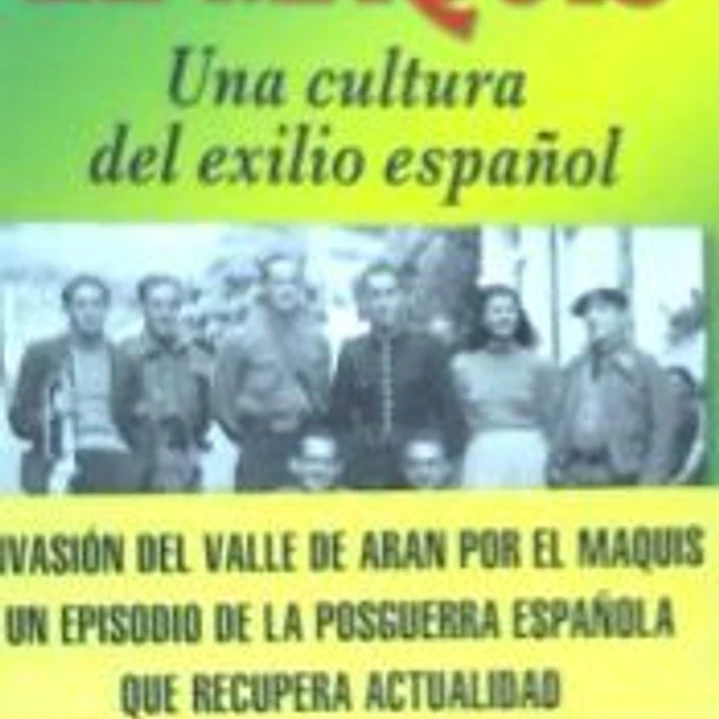 MAQUIS, EL. UNA CULTURA DEL EXILIO ESPAÑOL 1