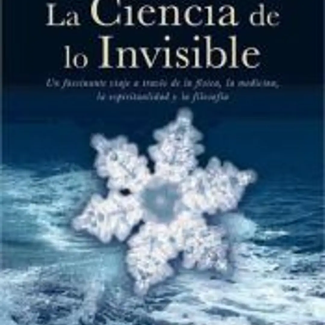 La ciencia de lo invisible 1