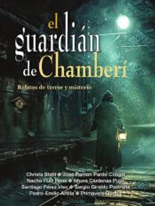 El guardián de Chamberí: Relatos de terror y misterio