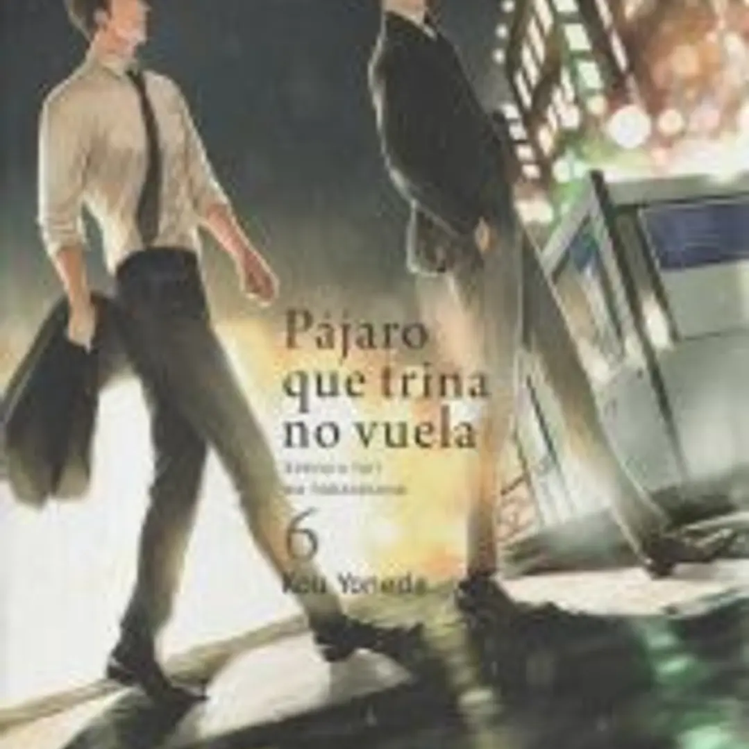 Pájaro que trina no vuela, vol. 6 1