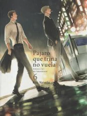 Pájaro que trina no vuela, vol. 6