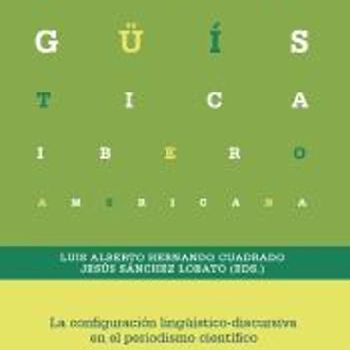 La configuración lingüístico-discursiva en el periodismo científico 1