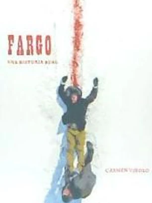 FARGO. UNA HISTORIA REAL