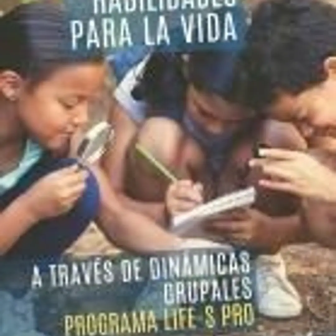 Habilidades para la vida a través de dinámicas grupales: Programa Life-S Pro 1
