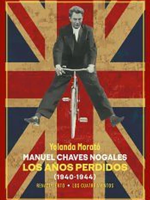 Manuel Chaves Nogales. Los años perdidos