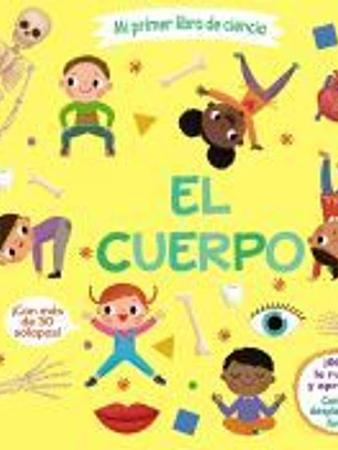 Mi primer libro de ciencia. El cuerpo