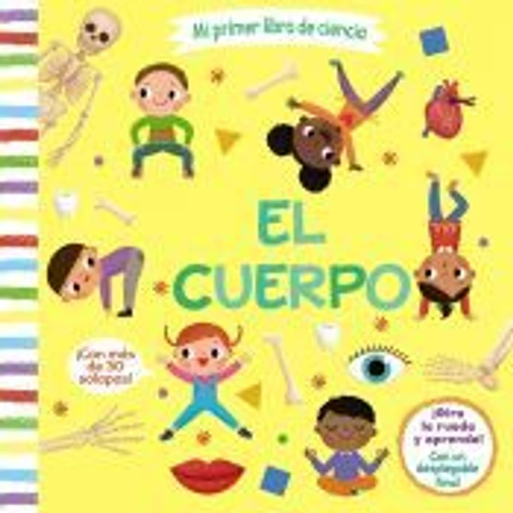 Mi primer libro de ciencia. El cuerpo 1