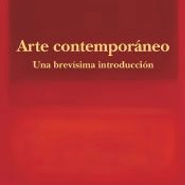 Arte contemporáneo: Una brevísima introducción 1