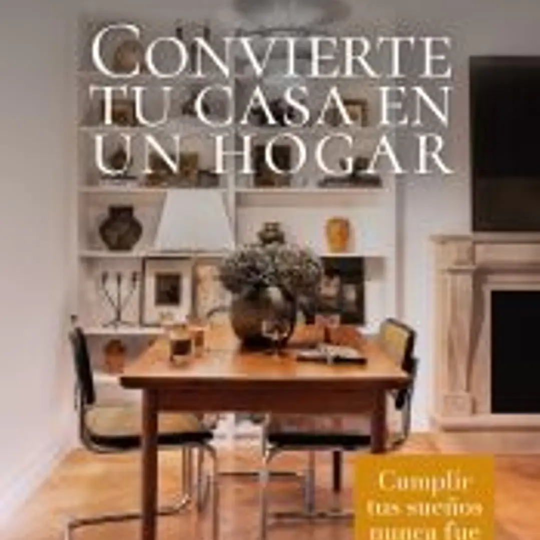 Convierte tu casa en un hogar 1
