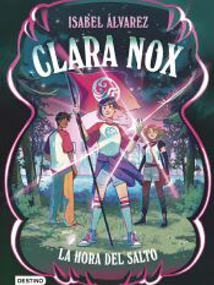 Clara Nox 3. La hora del salto