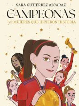 Campeonas: 23 mujeres que hicieron historia