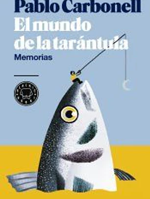 El mundo de la tarántula: Memorias