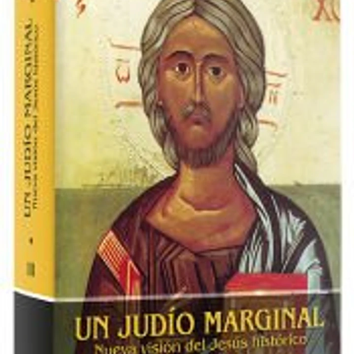 Un judío marginal. Nueva visión del Jesús histórico. Tomo III 1
